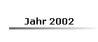 Jahr 2002