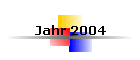 Jahr 2004